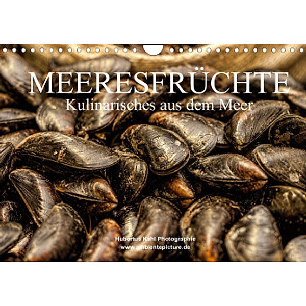 Meeresfrüchte (Wandkalender 2022 DIN A4 quer), Hubertus Kahl