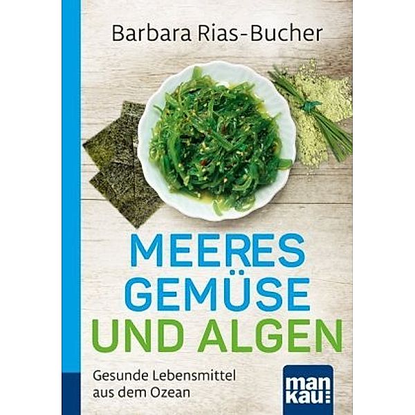 Meeresgemüse und Algen, Dr. Barbara Rias-Bucher