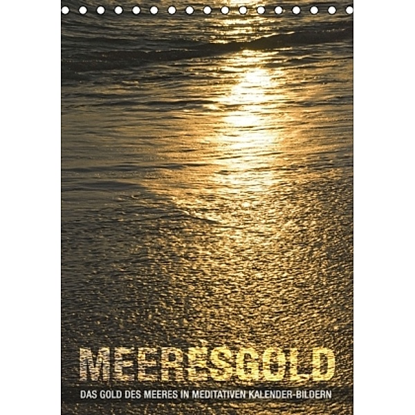 Meeresgold (Tischkalender 2015 DIN A5 hoch), Babette Reek