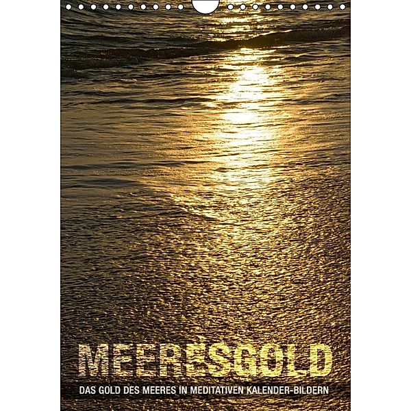 Meeresgold (Wandkalender 2014 DIN A4 hoch), Babette Reek