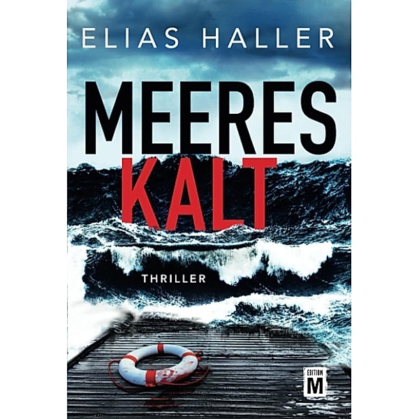 Meereskalt / Kommissare Hardy Finkel und Greta Silber Bd.3, Elias Haller