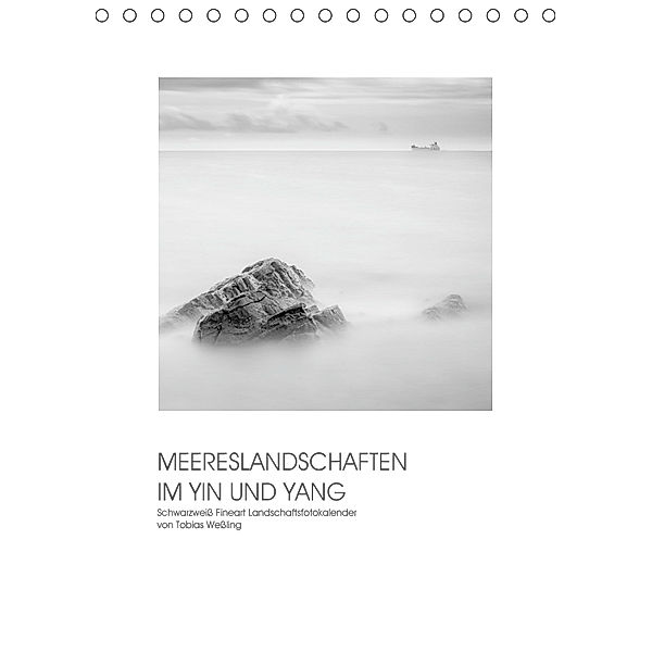 MEERESLANDSCHAFTEN IM YIN UND YANG (Tischkalender 2019 DIN A5 hoch), Tobias Weßling