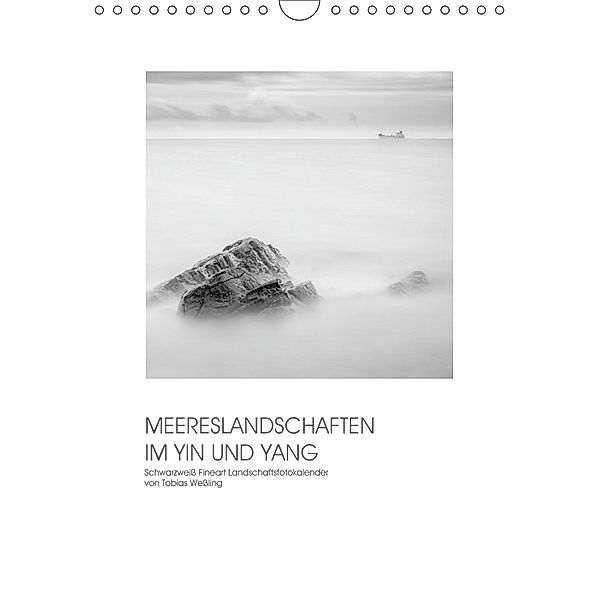 MEERESLANDSCHAFTEN IM YIN UND YANG (Wandkalender 2019 DIN A4 hoch), Tobias Wessling