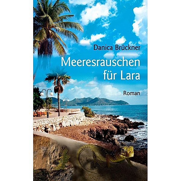 Meeresrauschen für Lara, Danica Brückner