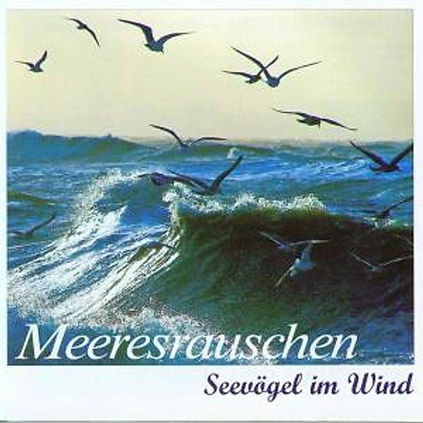 Meeresrauschen Seevögel im Wind, CD, Karl H. Dingler, Alfred Werle