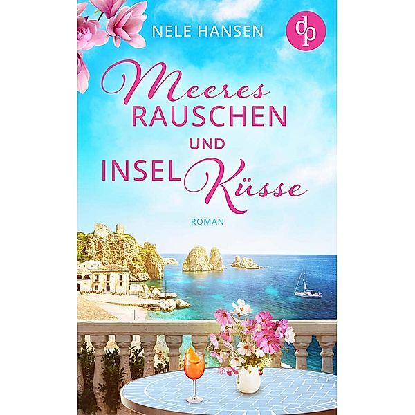 Meeresrauschen und Inselküsse, Nele Hansen