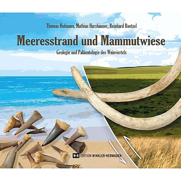 Meeresstrand und Mammutwiese, Thomas Hofmann, Mathias Harzhauser, Reinhard Roetzel