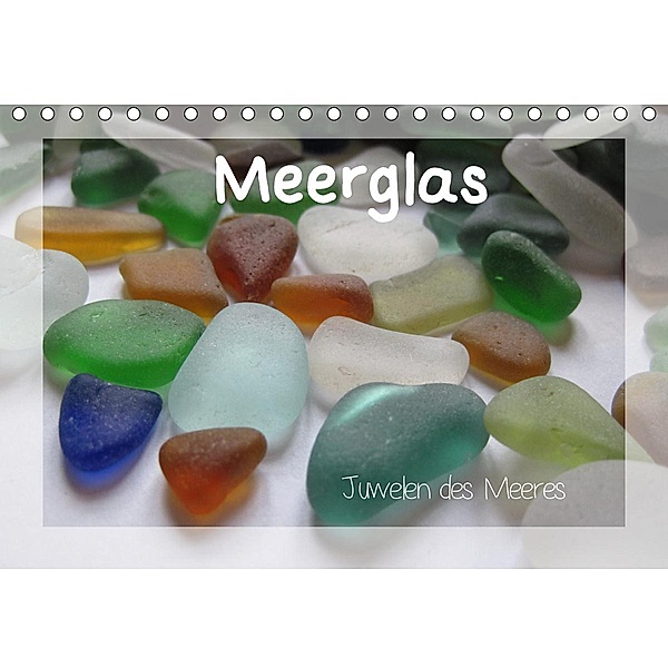 Meerglas - Juwelen der Meeres (Tischkalender 2021 DIN A5 quer), Ann-Christin Wimber