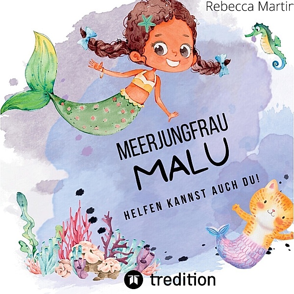 Meerjungfrau Malu, Rebecca Martin