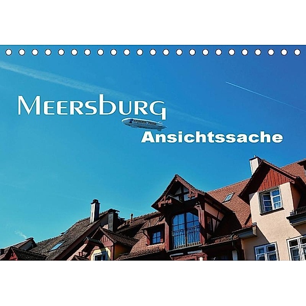Meersburg - Ansichtssache (Tischkalender 2017 DIN A5 quer), Thomas Bartruff