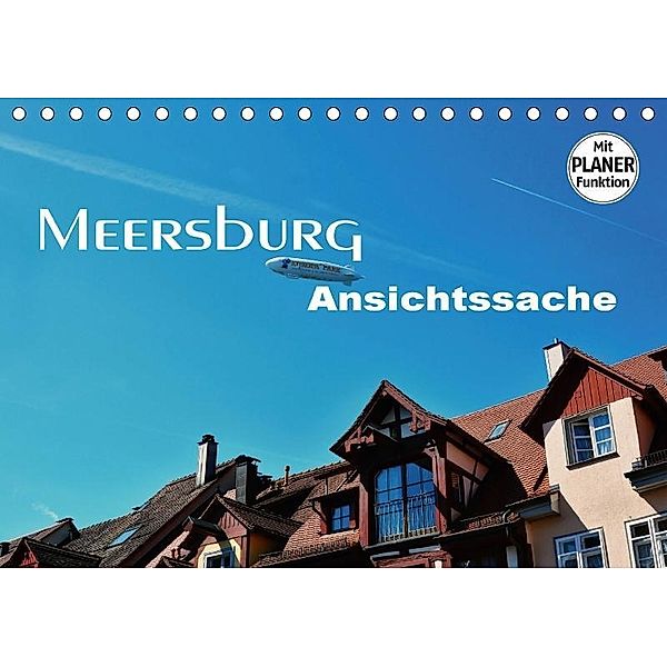 Meersburg - Ansichtssache (Tischkalender 2017 DIN A5 quer), Thomas Bartruff