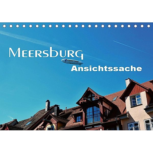 Meersburg - Ansichtssache (Tischkalender 2021 DIN A5 quer), Thomas Bartruff