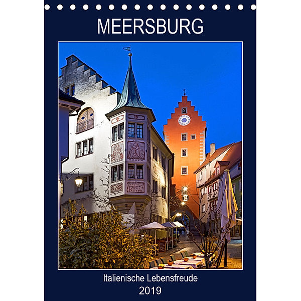 MEERSBURG - Italienische Lebensfreude (Tischkalender 2019 DIN A5 hoch), U. Boettcher