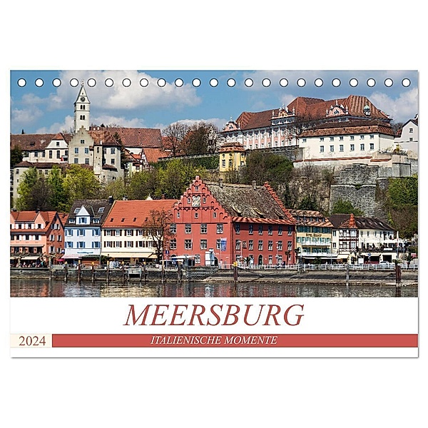 MEERSBURG - ITALIENISCHE MOMENTE (Tischkalender 2024 DIN A5 quer), CALVENDO Monatskalender, U boeTtchEr