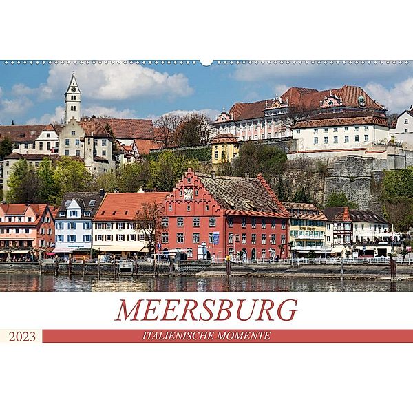 MEERSBURG - ITALIENISCHE MOMENTE (Wandkalender 2023 DIN A2 quer), U boeTtchEr
