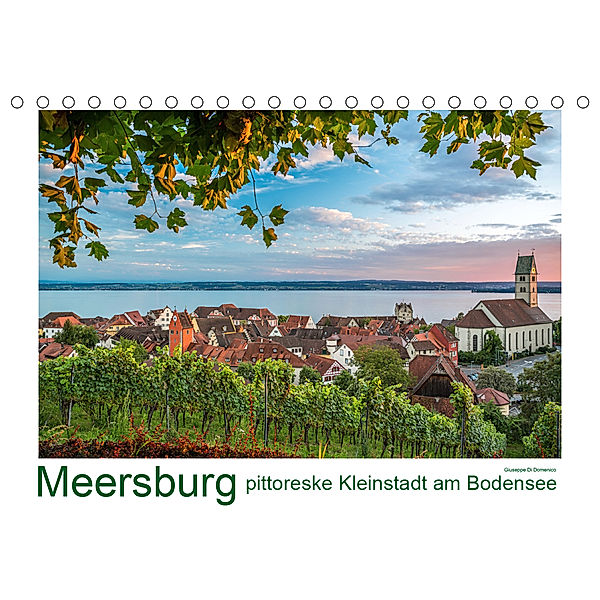 Meersburg - pittoreske Kleinstadt am Bodensee (Tischkalender 2019 DIN A5 quer), Giuseppe Di Domenico