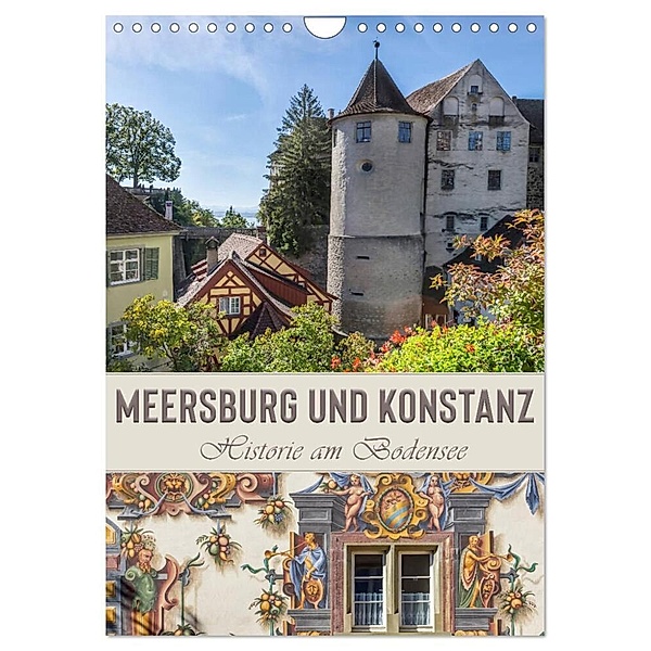 MEERSBURG UND KONSTANZ Historie am Bodensee (Wandkalender 2024 DIN A4 hoch), CALVENDO Monatskalender, Melanie Viola