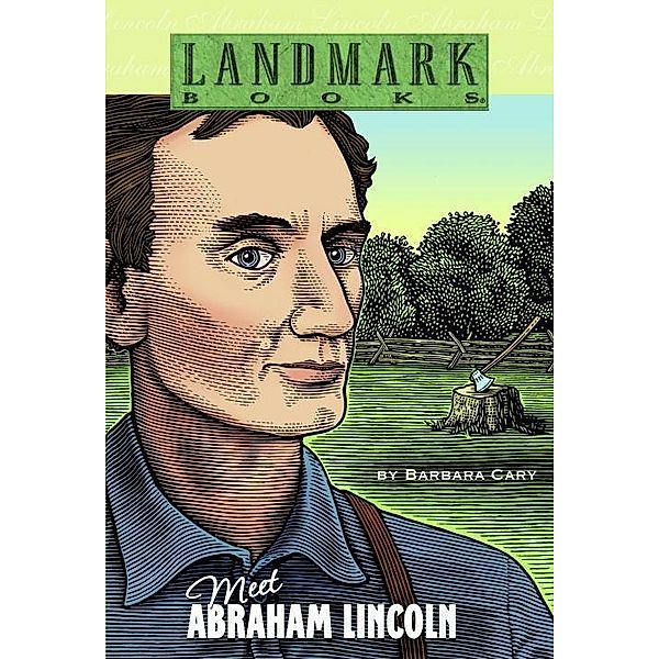 Meet Abraham Lincoln / Landmark Books, Barbara Cary