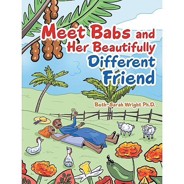 Meet Babs and Her Beautifully Different Friend, Beth-Sarah Wright