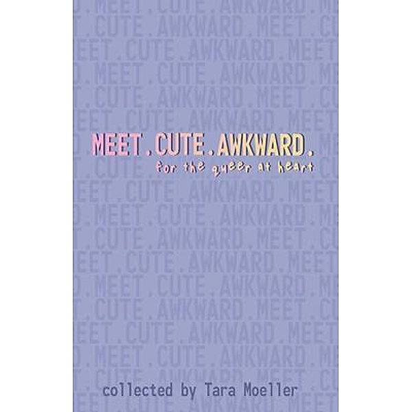 Meet. Cute. Awkward., Zahra Jons, Morven Moeller, Richard Leise
