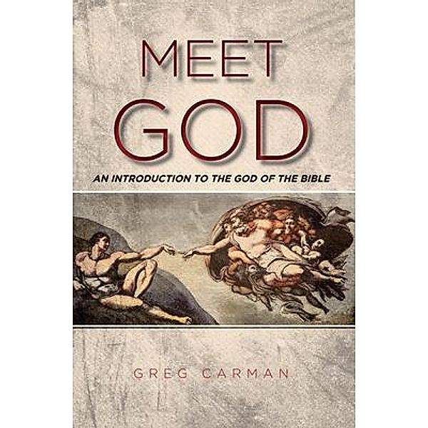 Meet God / Great Writers Media, Greg Carman
