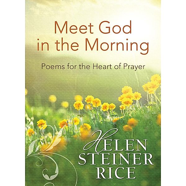 Meet God in the Morning, Helen Steiner Rice