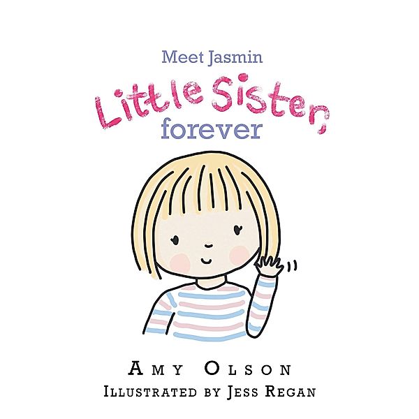 Meet Jasmin Little  Sister, Forever, Amy Olson