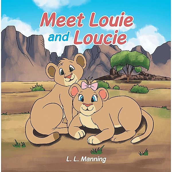 Meet Louie and Loucie, L. L. Manning