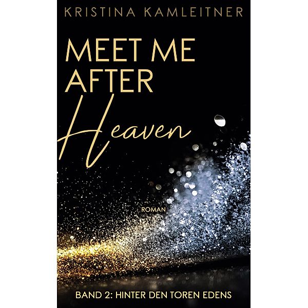 Meet Me After Heaven / Meet Me After Bd.2, Kristina Kamleitner