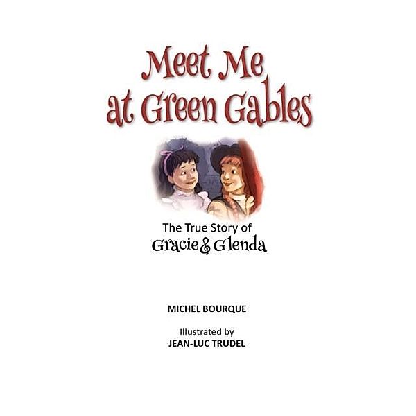 Meet Me at Green Gables, Michel Bourque