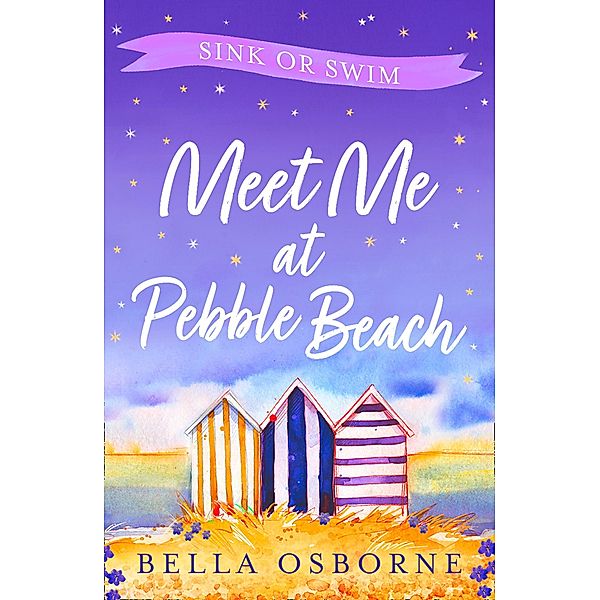 Meet Me at Pebble Beach: Part Three - Sink or Swim / Meet Me at Pebble Beach Bd.3, Bella Osborne