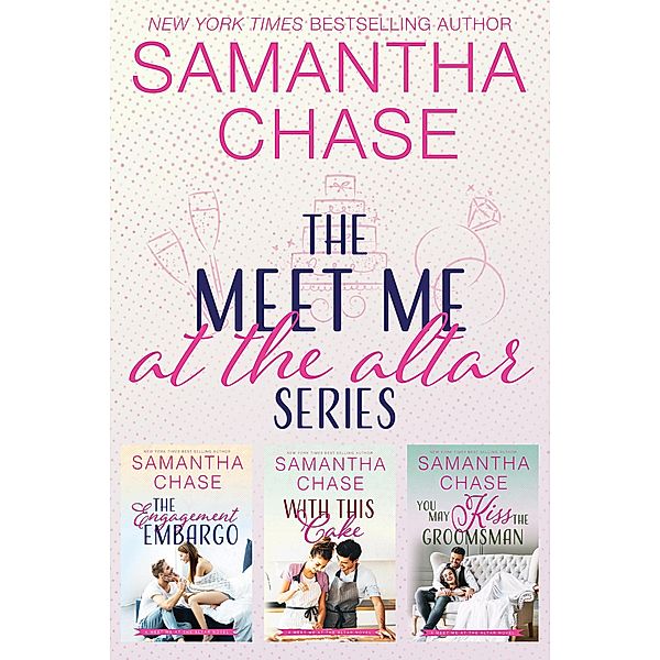 Meet Me at the Altar Box Set / Meet Me at the Altar, Samantha Chase