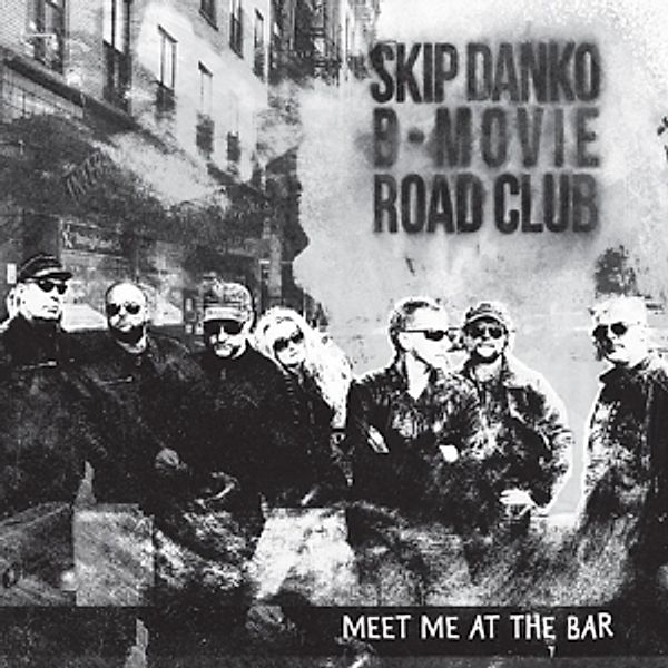 Meet Me At The Bar, Skip Danko B-Movie Road Club