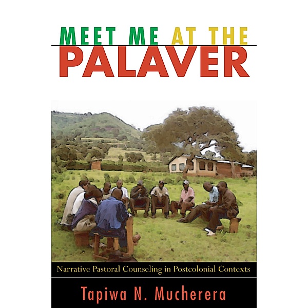Meet Me at the Palaver, Tapiwa N. Mucherera