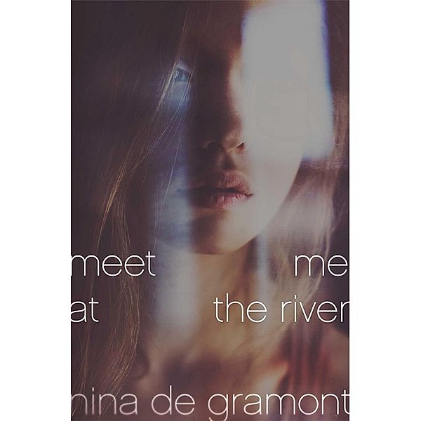 Meet Me at the River, Nina de Gramont