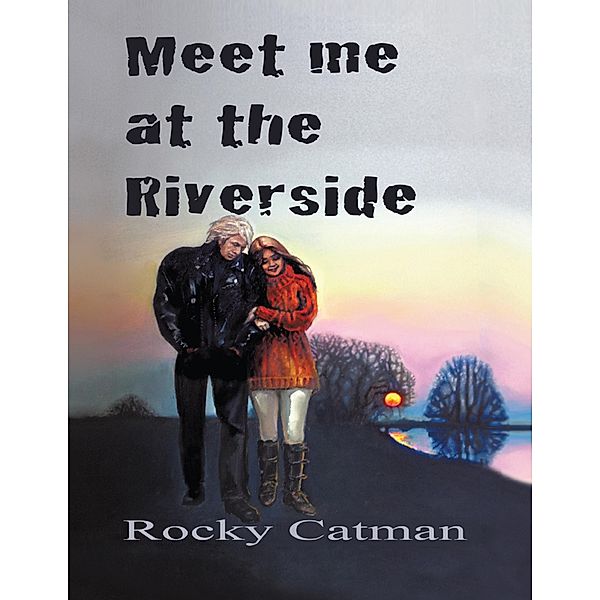 Meet Me At the Riverside, Rocky F. Catman