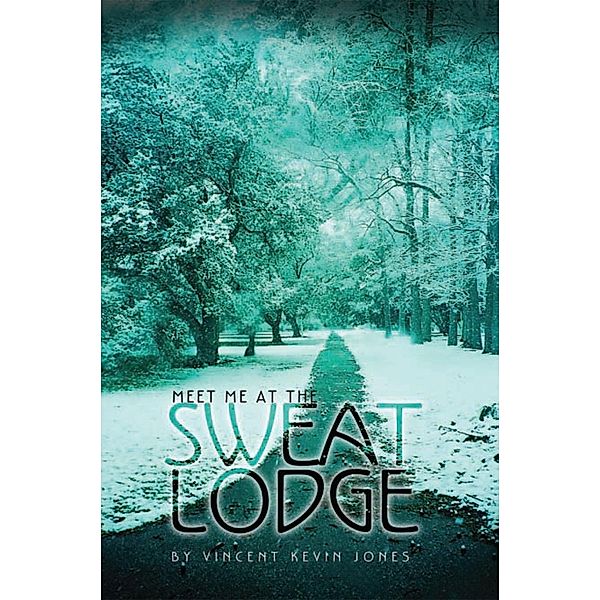 Meet Me at the Sweat Lodge, Vincent Kevin Jones