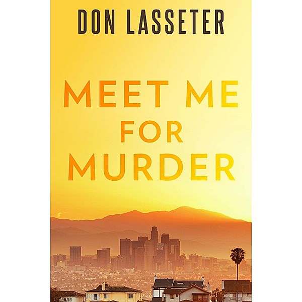 Meet Me For Murder, Don Lasseter, Ronald E. Bowers