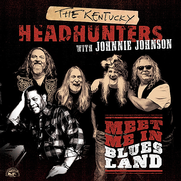 Meet Me In Bluesland, Kentucky Headhunters With Johnnie Johnson