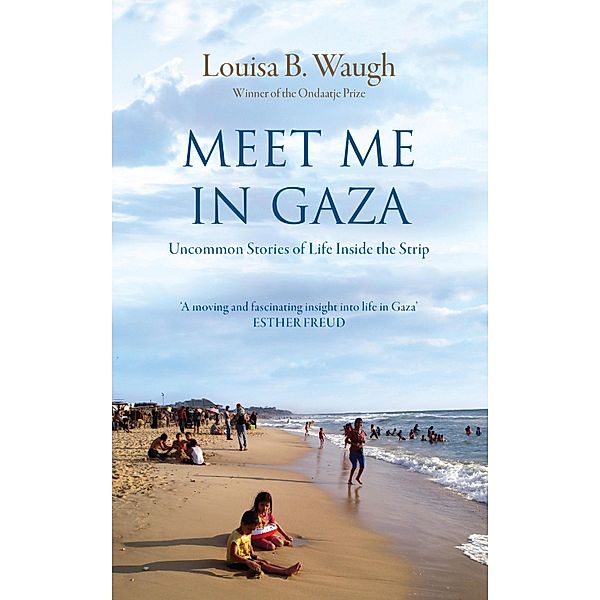 Meet Me in Gaza, Louisa B. Waugh