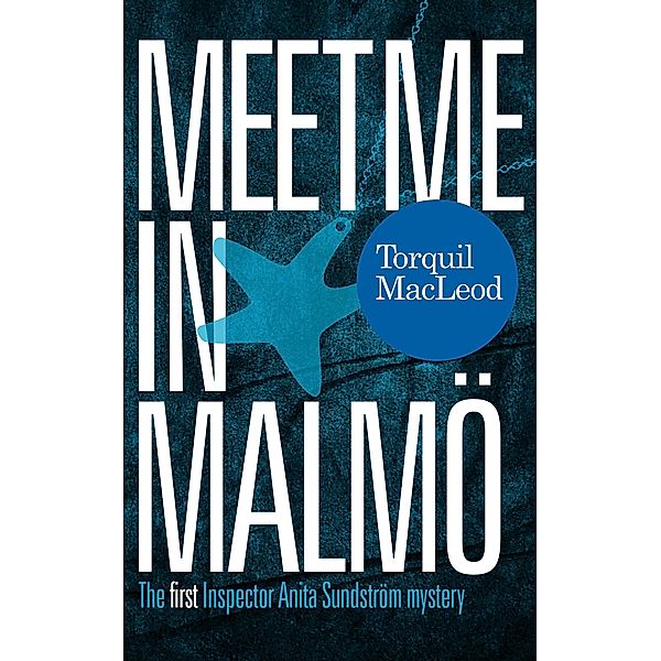 Meet me in Malmoe / Torquil MacLeod Books, Torquil Macleod