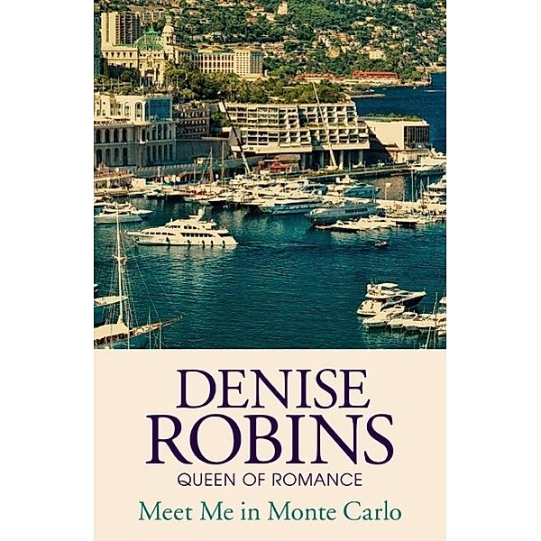 Meet Me in Monte Carlo, Denise Robins