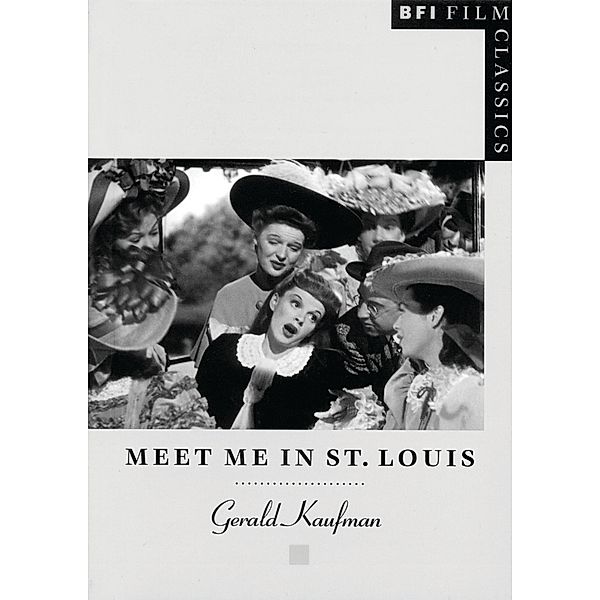 Meet Me in St. Louis / BFI Film Classics, Gerald Kaufman