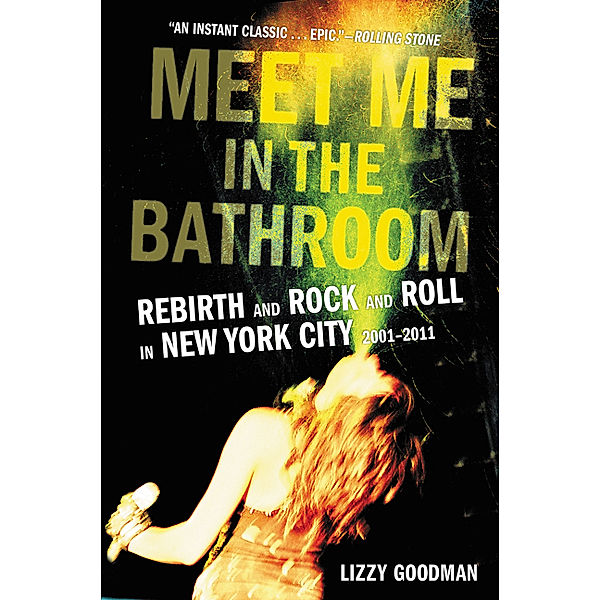 Meet Me in the Bathroom, Lizzy Goodman