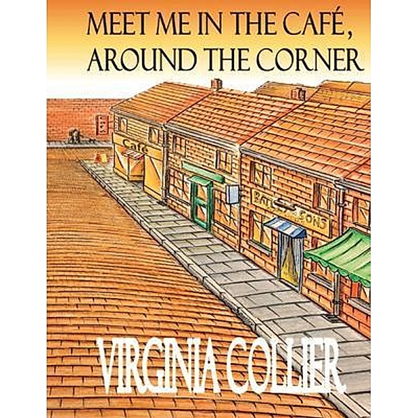Meet Me In The Cafe, Around The Corner, Virginia Collier