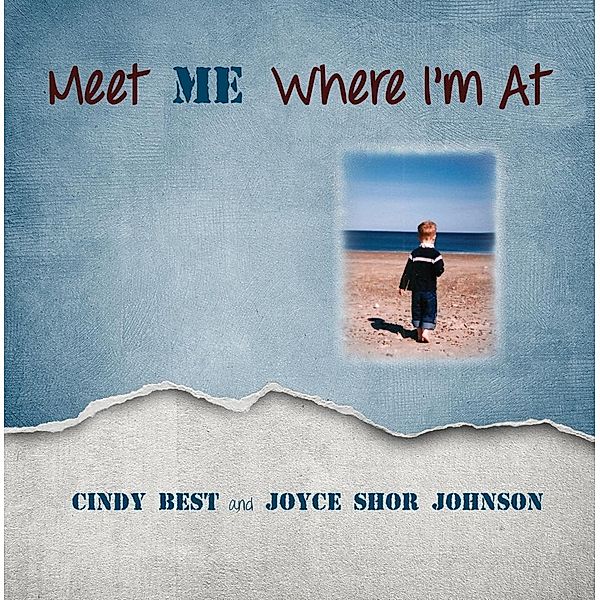 Meet ME Where I'm At!, Cindy Best, Shor Johnson