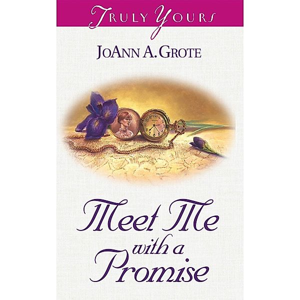 Meet Me With A Promise, Joann A. Grote