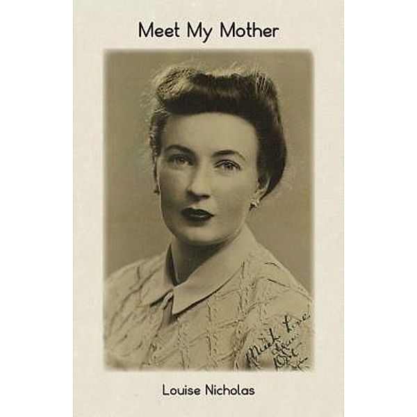 Meet My Mother, Louise Nicholas