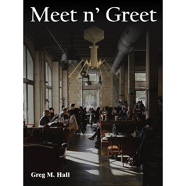 Meet n' Greet, Greg M. Hall