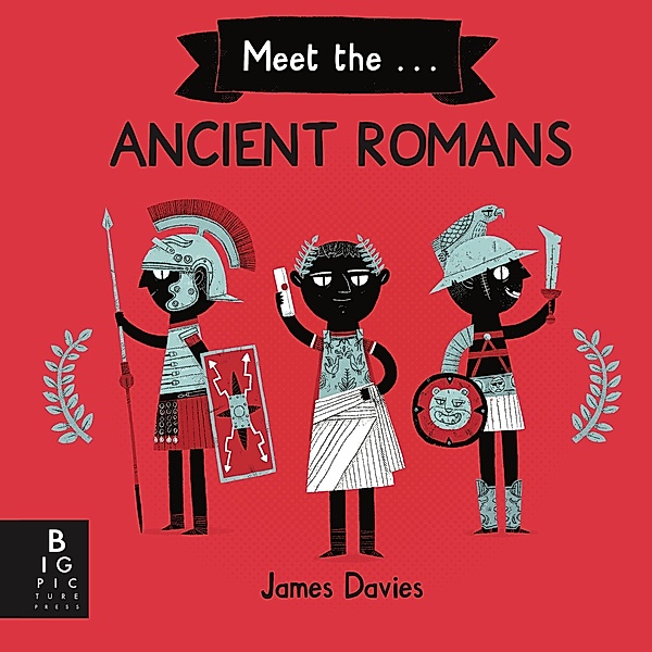 Meet the Ancient Romans / Meet the... series, James Davies